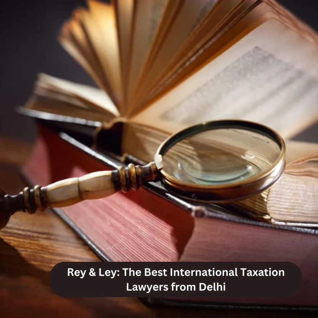 Best International Taxation Lawyers from Delhi